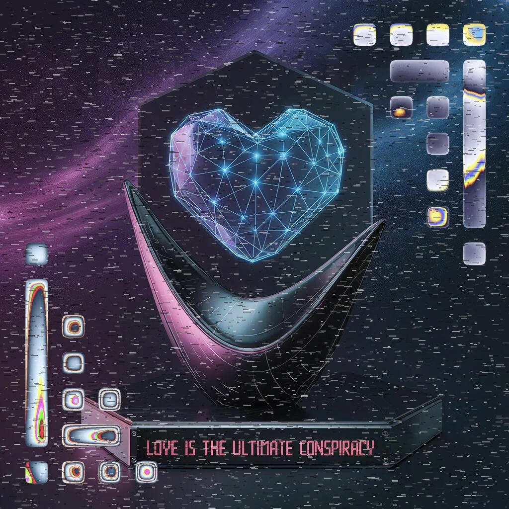 Love Is the Ultimate Conspiracy